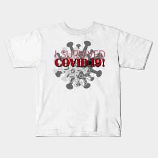 I Survived Covid-19! Kids T-Shirt